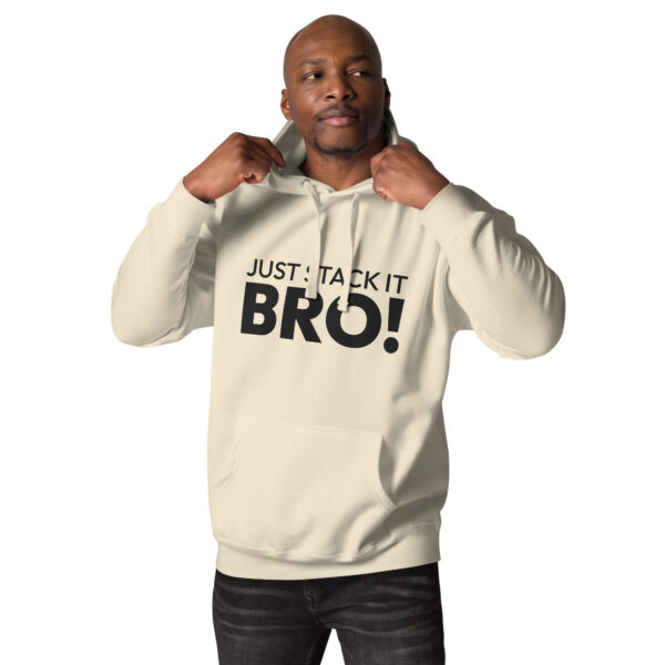 Unisex Hoodie Light Stack it Bro! - Image 4