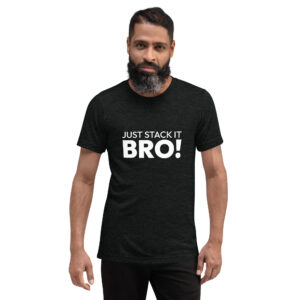 Short sleeve t-shirt Stack it Bro!