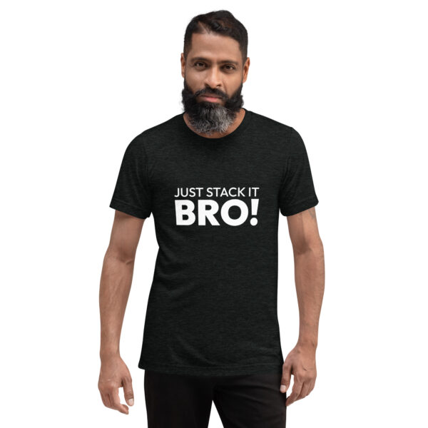 Short sleeve t-shirt Stack it Bro!